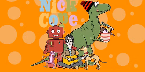 Nick Cope family show for 2026! ***Extra Show Added***