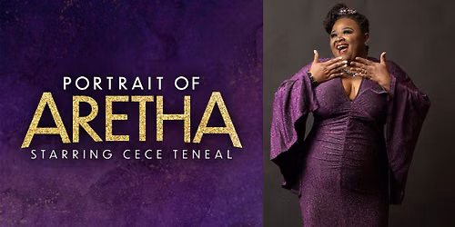 Portrait Of Aretha: Cece Teneal Celebrates The Queen Of Soul