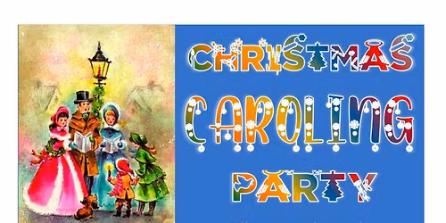 Christmas Caroling party