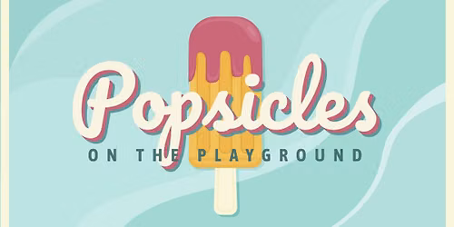 Popsicles on The Playground