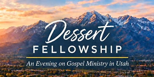 Dessert and Vision Night - Utah Missions
