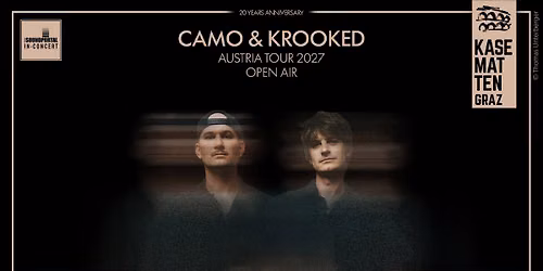 CAMO & KROOKED \u2022 GRAZ, Schlo\u00dfbergb\u00fchne Kasematten