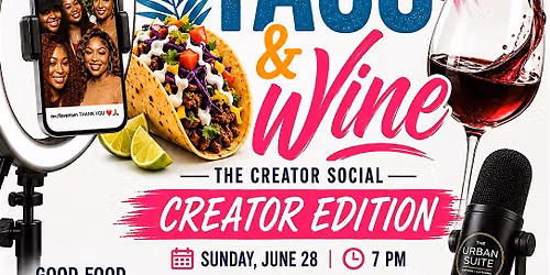 Taco & Wine Social: Creator Edition