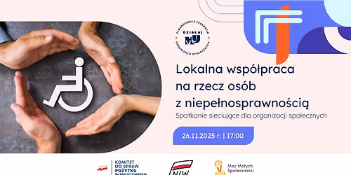 Spotkanie sieciuj\u0105ce: Lokalna wsp\u00f3\u0142praca na rzecz os\u00f3b z niepe\u0142nosprawno\u015bci\u0105