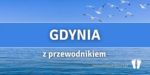 \ud83c\udf89 100 lat Gdyni - spacer przez histori\u0119 miasta