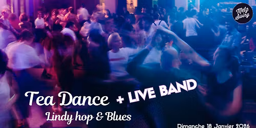 Tea dance - Lindy hop & Blues + LIVE BAND The Rhythm Outlines