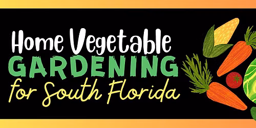 Unearth a Story: Home Vegetable Gardening for South Florida