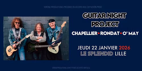 Guitar Night Project \u2022 Jeudi 28 Mai \u2022 Le Splendid, Lille