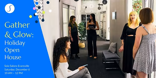 Gather & Glow: Holiday Open House @ Sola Evansville