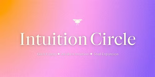 Intuition Circle: Awaken & Deepen Intuition