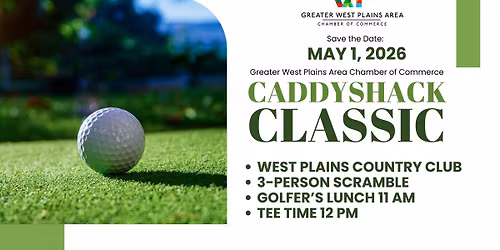 2026 Greater West Plains Area Chamber of Commerce Caddyshack Classic Golf Tournament