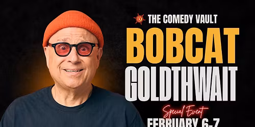 Bobcat Goldthwait LIVE @ The Comedy Vault Batavia *Special Event*