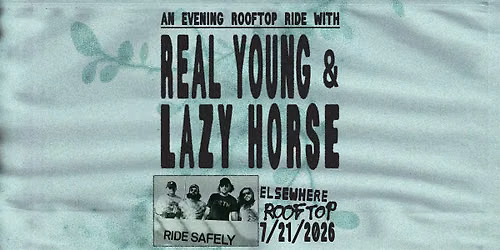 An Evening Rooftop Ride with Real Young & Lazy Horse