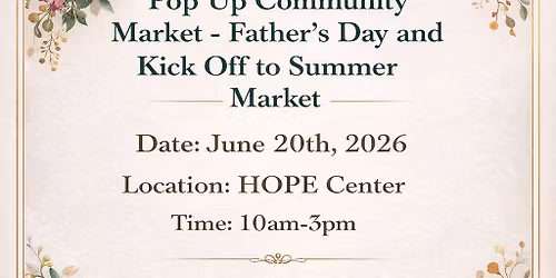 Pop Up Community Market - Fathers Day\/ Kick Off to Summer Market