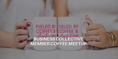 Business Collective Members Only Coffee