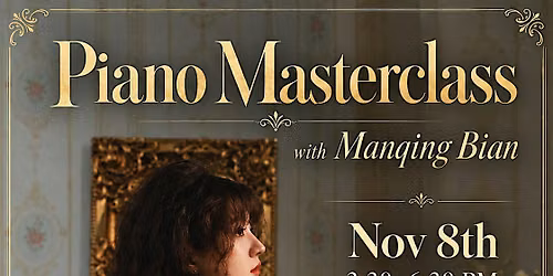 Piano Masterclass with Manqing Bian | Play, Learn & Listen