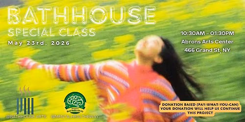 BATHHOUSE SPECIAL CLASS - TENDING TO YOUSELF: A HOLISTIC ARTIST RETREAT