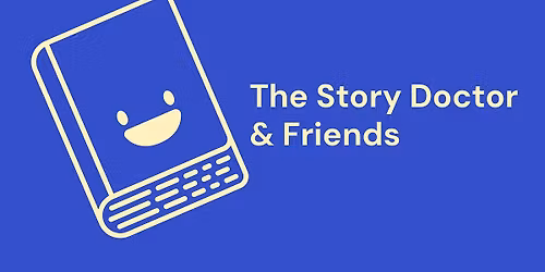 The Story Doctor & Friends