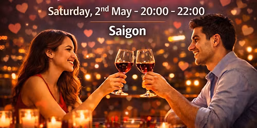 Dating Meetup - Ho Chi Minh City (Registration is mandatory)
