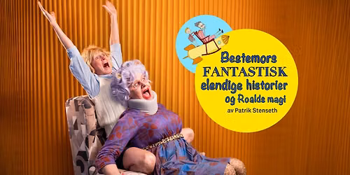 BESTEMORS FANTASTISK ELENDIGE HISTORIER OG ROALDS MAGI