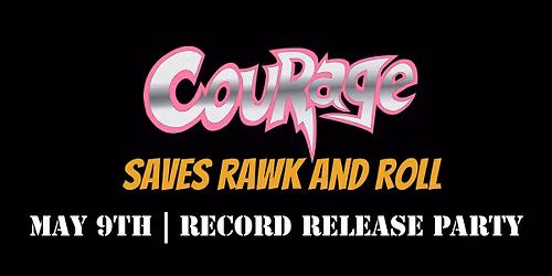COURAGE RECORD RELEASE PARTY