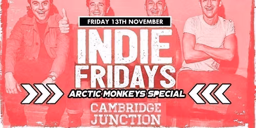 Indie Fridays Cambridge | Arctic Monkeys Special