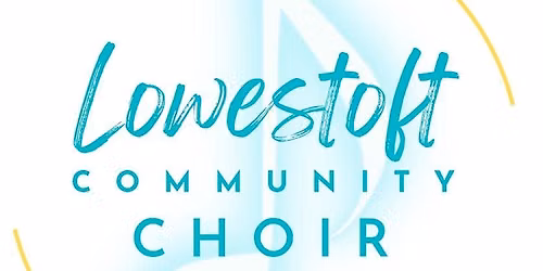 Lowestoft Community Choir Free Taster - Thursday 24th September