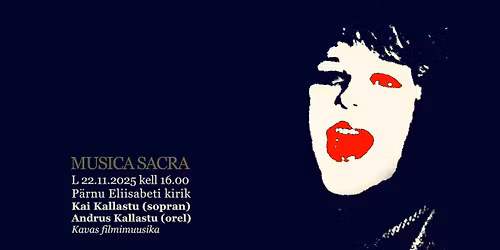 MUSICA SACRA. Kai Kallastu (sopran), Andrus Kallastu (orel). Kavas filmimuusika