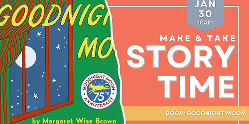 Make & Take Storytime: Goodnight Moon