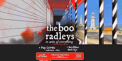 THE BOO RADLEYS + POP CRIMES - 29 OCTOBRE - BORDEAUX \u00e0 DEUS EX MACHINA 