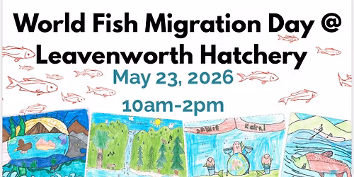 World Fish Migration Day @ Leavenworth Fish Hatchery