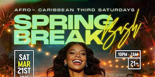 Afro-Caribbean Third Saturdays: SPRING BREAK BASH