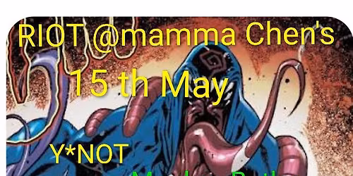 RIOT at mamma Chen's