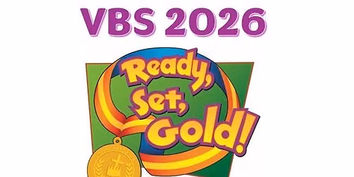 VBS 2026 Ready, Set, Gold!