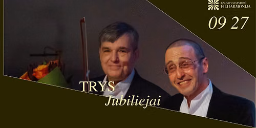 TRYS JUBILIEJAI