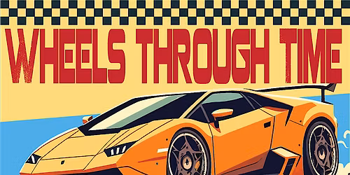 Wheels Through Time 2026 Car Show Registration