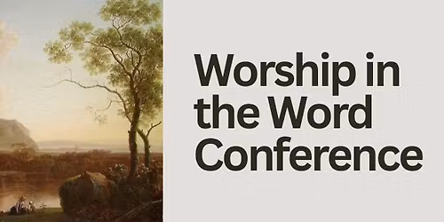 Worship in the Word Conference