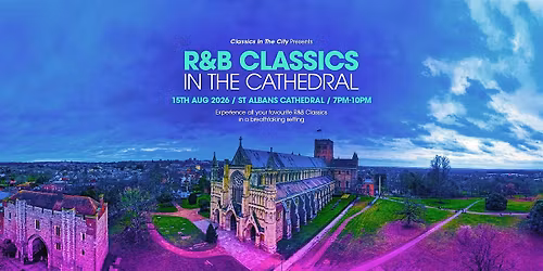 R&B Classics in St Albans Cathedral!