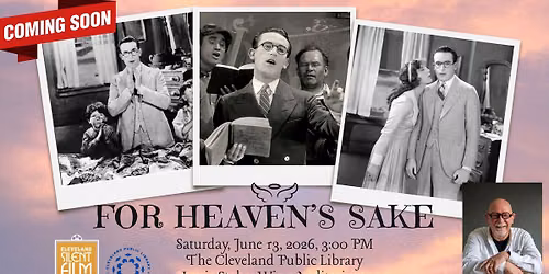 Harold Lloyd stars in FOR HEAVEN'S SAKE (1926), with live piano score by David Blazer - FREE!