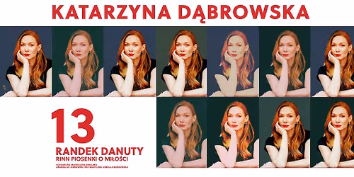 Katarzyna D\u0105browska "13 Randek DaNuty", piosenki o mi\u0142o\u015bci.