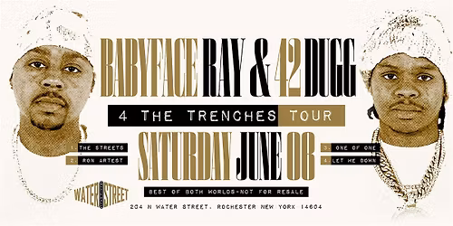 42 DUGG AND BABYFACE RAY \u2013 4 THE TRENCHES TOUR