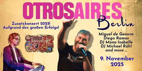 OTROS AIRES im TANGOLOFT BERLIN \u269c\ufe0f Zusatzkonzert 2025 \u269c\ufe0f DJ Mona Isabelle & Michael R\u00fchl \u269c\ufe0f