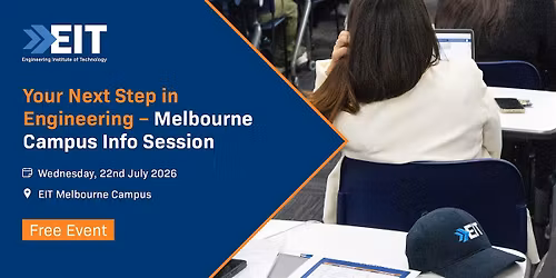 Your Next Step in Engineering - Melbourne Campus Info Session