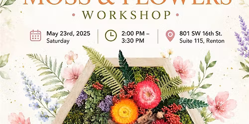 Flowers & Moss Workshop