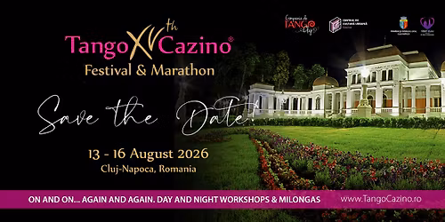 TANGO CAZINO 2026 Festival & Marathon, August 13-16, Cluj-Napoca, Romania