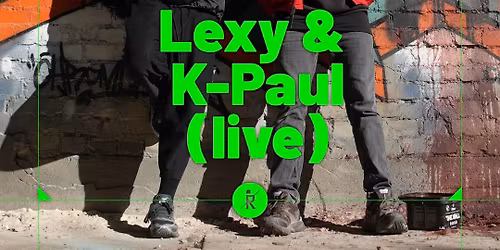 Lexy & K-Paul (live) @ Ritter Butzke