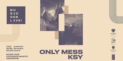 ONLY MESS x KSY | Music Hub, Katowice