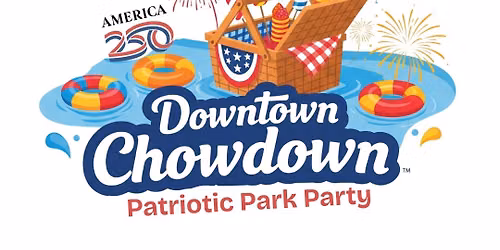 Downtown Chowdown - JULY