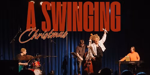 A SWINGING CHRISTMAS w\/ JULIE SILVERA, SOPHIA OSTER, GIORGI KIKNADZE, NICLAS ROTERMUND