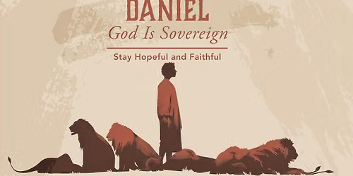 Daniel: God Is Sovereign (Fall 2026 Bible Study)